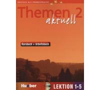 Themen aktuell. Kursbuch-Arbeitsbuch. Lektion 1-5. Per le Scuole superiori. Con CD-Audio (Vol. 2): Kursbuch und Arbeitsbuch 2 Lektionen 1 - 5