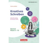 Themenhefte Sekundarstufe - Deutsch: Kreatives Schreiben - Schreibcoaching für bessere Texte - Buch mit Kopiervorlagen