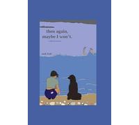 Then Again, Maybe I Won't. (Thank You for The Tragedy.)