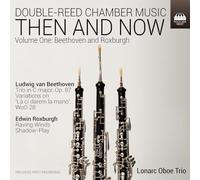 Then and Now - Double-Reed Chamber Music, Vol. 1