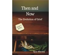Then and Now: The Evolution of Grief