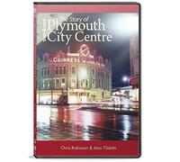 Then And Now: The Story of Plymouth City Centre