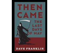 Then Came The Last Days Of May: A Blue Oyster Cult Novella