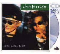 Then Jerico - What does it take? (Ext., 1989)