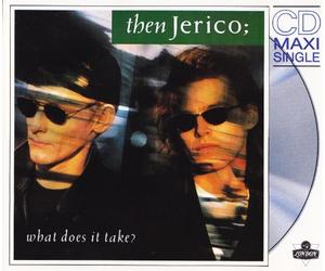 Then Jerico - What does it take? (Ext., 1989)