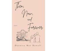 Then, Now, and Forever