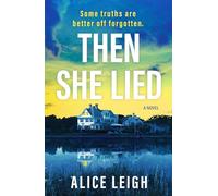 Then She Lied: A Twisty Amnesia Thriller Set in Long Island