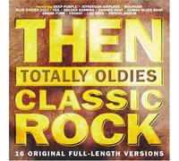 Then Totally Oldies - Classic Rock