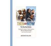 Then vs Now: The Hip Hop Debate: The Golden Era Legends vs Modern Rap Icons - Who Truly Shaped the Sound and Culture of the Streets?