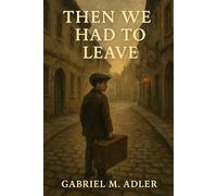 Then We Had To Leave