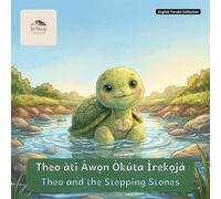 Theo and the Stepping Stones: A Bilingual Bedtime Story in English and Yoruba
