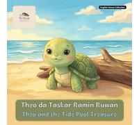 Theo and the Tide Pool Treasure: A Bilingual Bedtime Story in English and Hausa (To Sleep Stories: English & Hausa Collection)