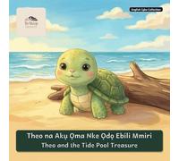 Theo and the Tide Pool Treasure: A Bilingual Bedtime Story in English and Igbo (To Sleep Stories: English & Igbo Collection)