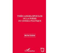 Théo Angelopoulos – La poesía del cine político – L'Harmattan