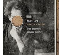 Theo Bleckmann - David Lang: Note to A Friend