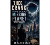 Theo Crank and the Case of the Missing Planet
