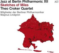 Jazz at Berlin Philharmonic XII: Sketches of Miles -