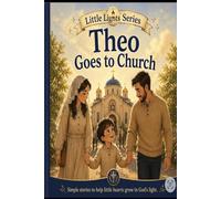 Theo Goes to Church: A Little Lights Story | A Greek Orthodox Christian Toddler Book About Church and Faith