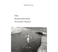 Théo Ma plus belle étoile: 13 ans pour toujours