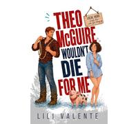 Theo Mcguire Wouldn’t Die for Me: 4 (The McGuire Brothers)