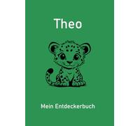 Theo - Mein Entdeckerbuch: DIN A4 Mal- und Erinnerungsbuch mit 200 blanko Seiten und süßem Leoparden-Cover - ideal für kreative Grundschulkinder.
