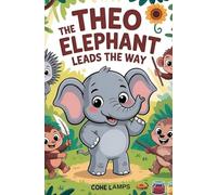 Theo the Elephant and the Treasure of Ideas: 1 (The Kind Hearts Club)