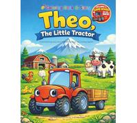 Theo, the Little Tractor: Coloring Book for Kids - A Heartwarming Story about Friendship, Courage, and Working Together