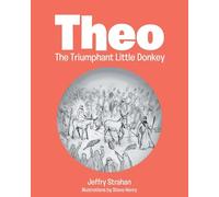 Theo The Triumphant Little Donkey