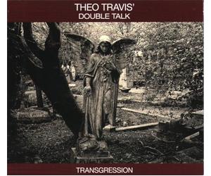 Theo TRAVIS' DOUBLE TALK - Transgression