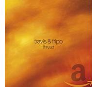 Theo TRAVIS & Robert FRIPP - Thread
