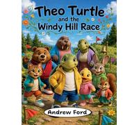 Theo Turtle and the Windy Hill Race (Little by Little)