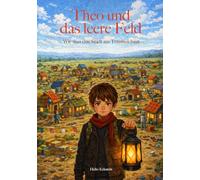 Theo und das leere Feld: Wie man eine Stadt aus Träumen baut