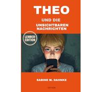 Theo und die unsichtbaren Nachrichten: Lehrer-Edition - mit Unterrichtsmaterialien
