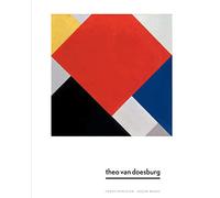Theo Van Doesburg: Une nouvelle expression de la vie, de l'art et de la technologie