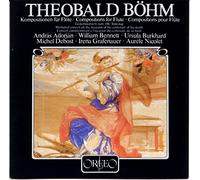 Theobald Böhm : Oeuvres pour flûtes. Burkhard, Grafenauer, Bennett, Weber.