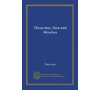 Theocritus, Bion and Moschus