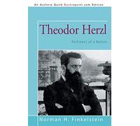 Theodor Herzl – El arquitecto de una nación – AuthorHouse