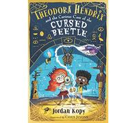 Theodora Hendrix and the Curious Case of the Cursed Beetle