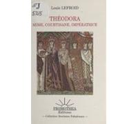 Théodora : Mime Courtisane Impératrice (ebook)