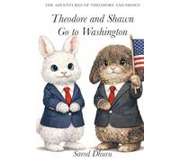 Theodore and Shawn Go to Washington (The Adventures of Theodore and Shawn)