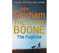 Theodore Boone: The Fugitive: Theodore Boone 5