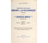 Théodore-claude-henri Hersart De La Villemarqué (1815-1895) Et Le Barz