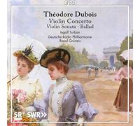 Théodore Dubois : Concerto, sonate et ballade pour violon. Turban, Grüneis.