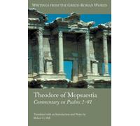 Theodore of Mopsuestia: Commentary on Psalms 1-81 (Society of Biblical Literature)