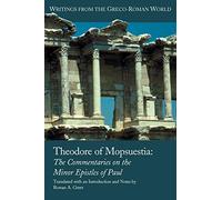 Theodore of Mopsuestia: Commentary on the Minor Pauline Epistles: 26 (Writings from the Greco-roman World, 26)