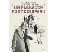 Théodore Poussin - Tome 6 - Un passager porté disparu (Réédition) (Théodore Poussin, 6)