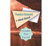 Theodore Roosevelt 1-Word Search: Fun Facts Included | Makes a Great Gift for Presidents' Day or Any Occasion