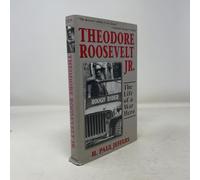 Theodore Roosevelt Jr.: The Life of a War Hero