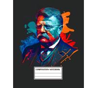 Theodore Roosevelt Notebook: for Students