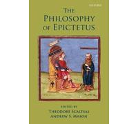 Theodore Scaltsas The Philosophy of Epictetus (Tapa blanda)